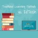Traditional Learning Methods vs. EdTech